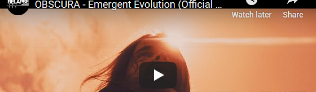 OBSCURA | Share “Emergent Evolution” Music Video